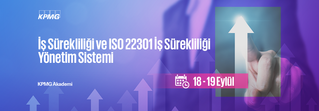 İş Sürekliliği ve ISO 22301 İş Sürekliliği Yönetim