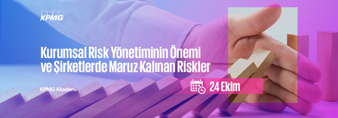 7.01 Kurumsal Risk Yönetiminin Önemi ve Şirketlerd