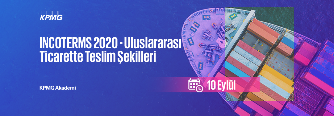 INCOTERMS 2020 - Uluslararası Ticarette Teslim Şek
